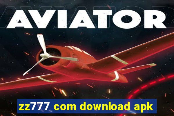 zz777 com download apk