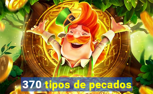 370 tipos de pecados