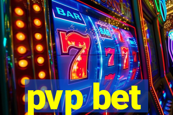 pvp bet