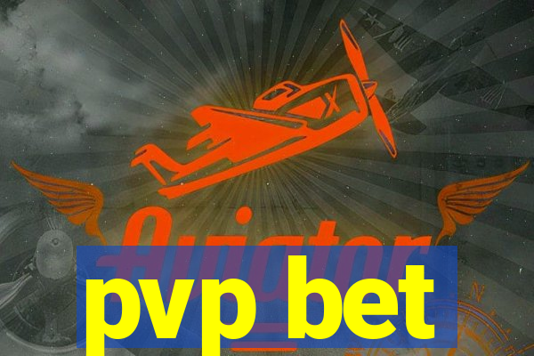 pvp bet