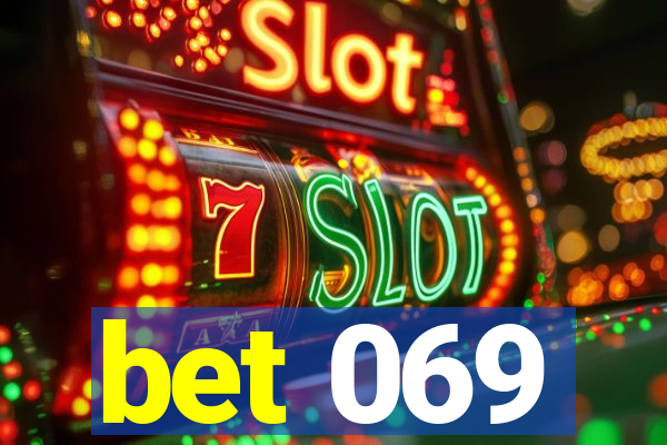 bet 069