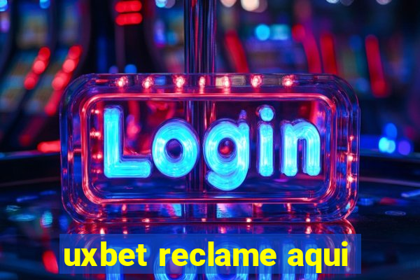 uxbet reclame aqui