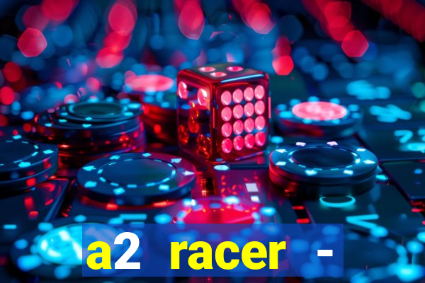 a2 racer - riscando o asfalto filme completo dublado