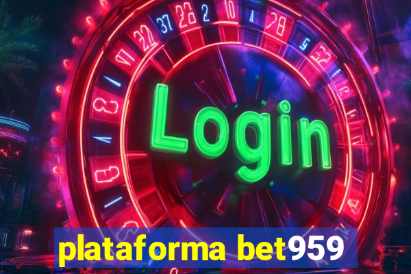 plataforma bet959