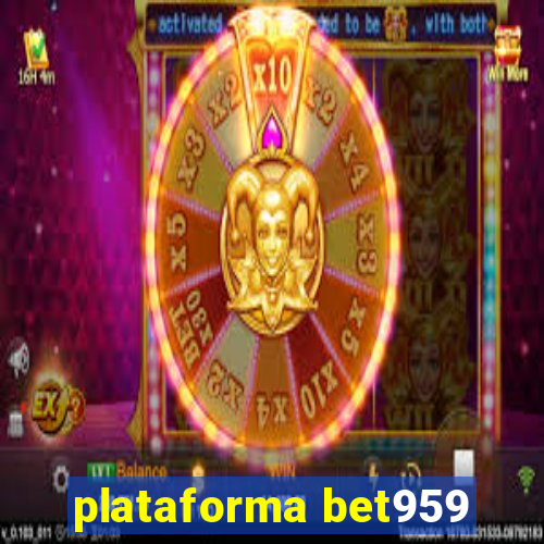 plataforma bet959