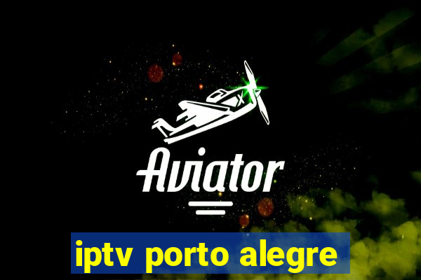 iptv porto alegre