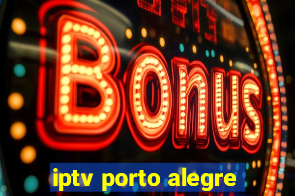 iptv porto alegre