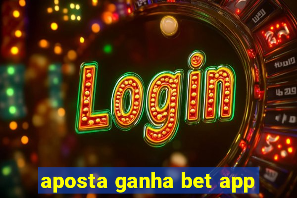 aposta ganha bet app