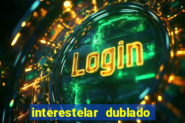 interestelar dublado download mega