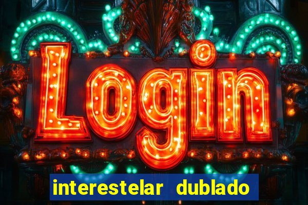 interestelar dublado download mega