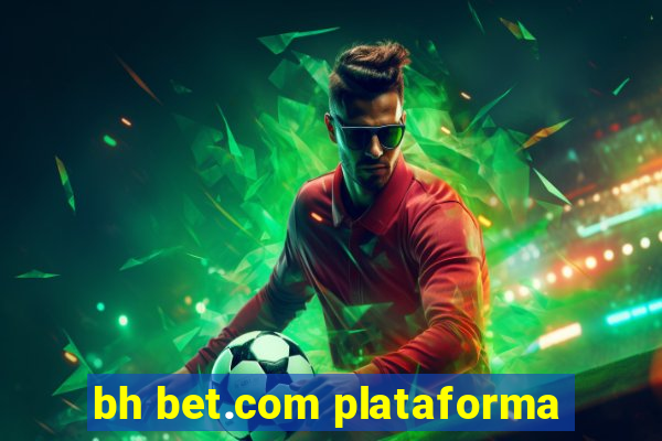 bh bet.com plataforma