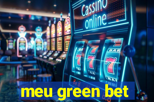 meu green bet