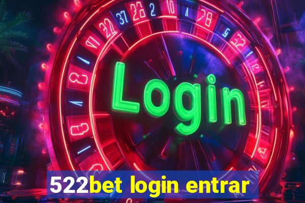 522bet login entrar