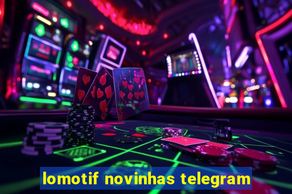 lomotif novinhas telegram