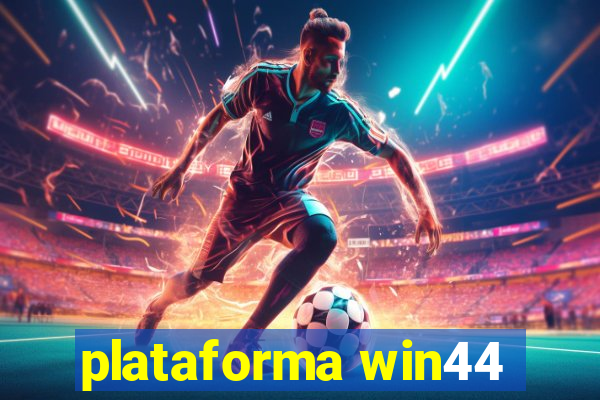 plataforma win44