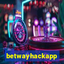 betwayhackapp