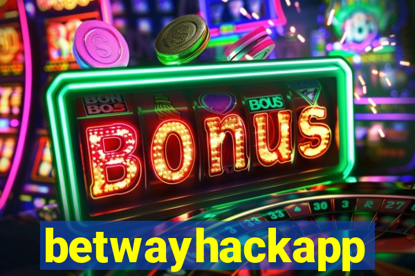 betwayhackapp