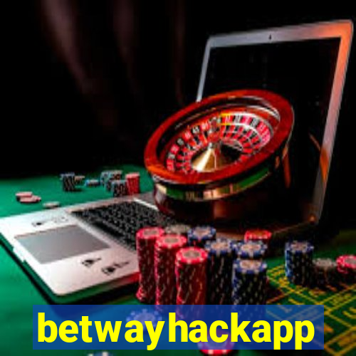 betwayhackapp