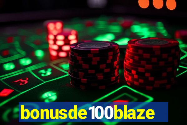 bonusde100blaze