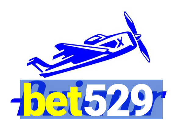 bet529