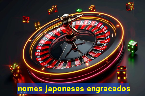 nomes japoneses engracados