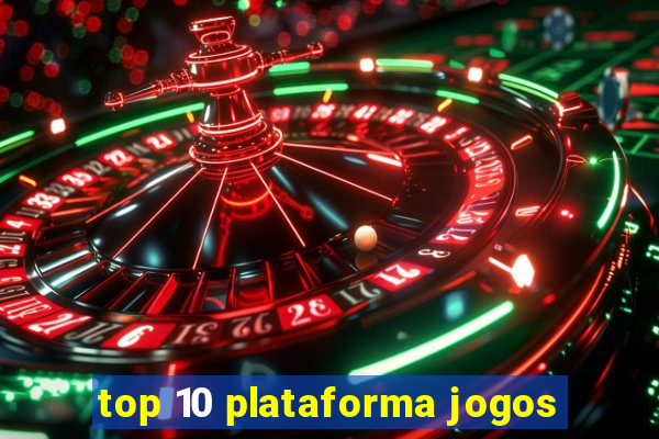 top 10 plataforma jogos