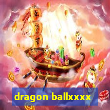 dragon ballxxxx