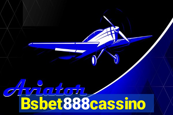 Bsbet888cassino