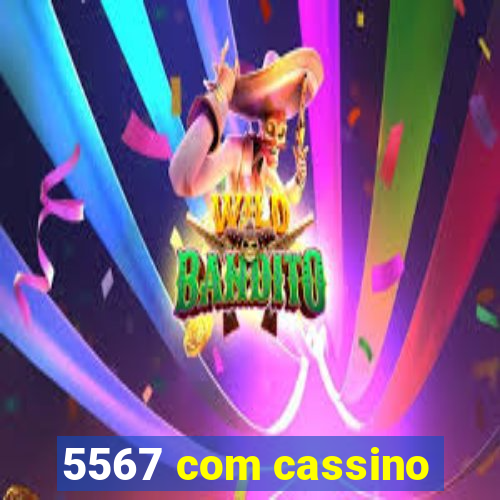 5567 com cassino