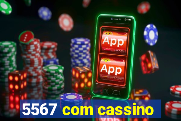 5567 com cassino