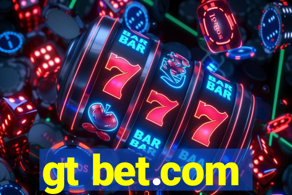 gt bet.com