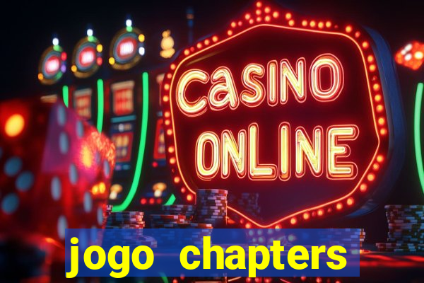 jogo chapters diamantes infinitos