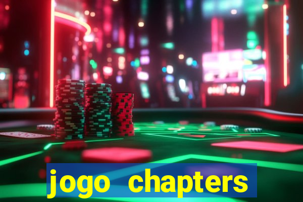 jogo chapters diamantes infinitos