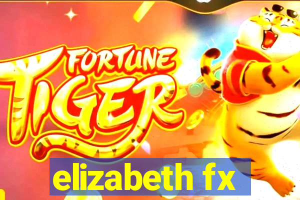 elizabeth fx