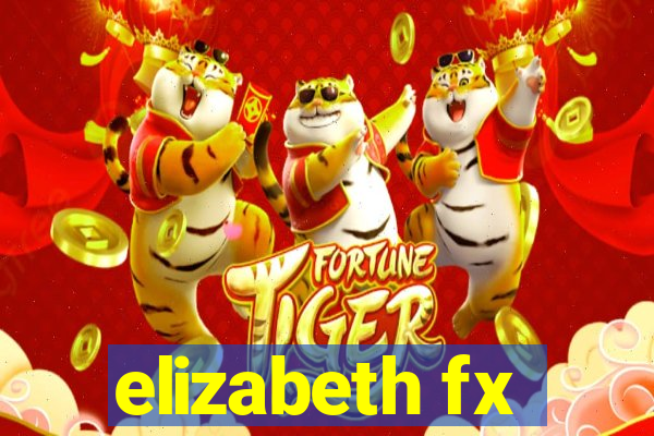 elizabeth fx