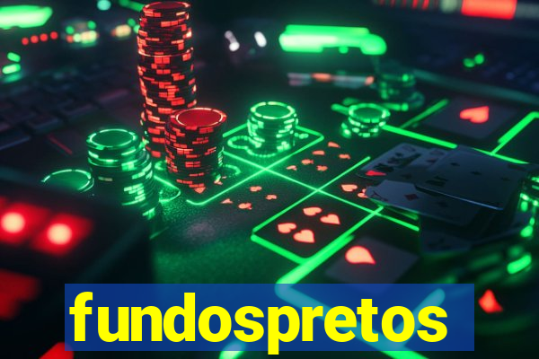 fundospretos