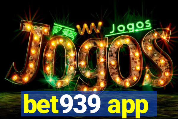 bet939 app