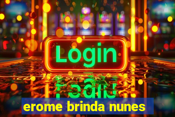 erome brinda nunes