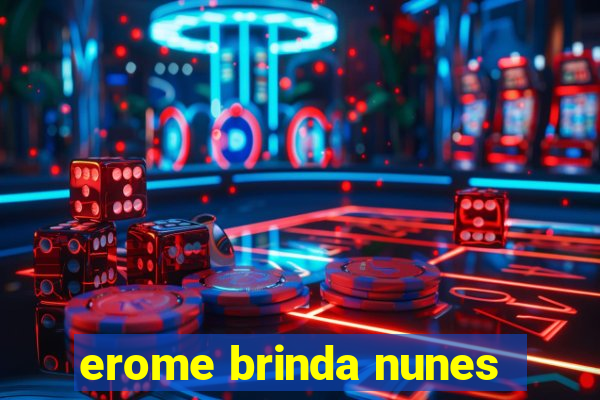 erome brinda nunes