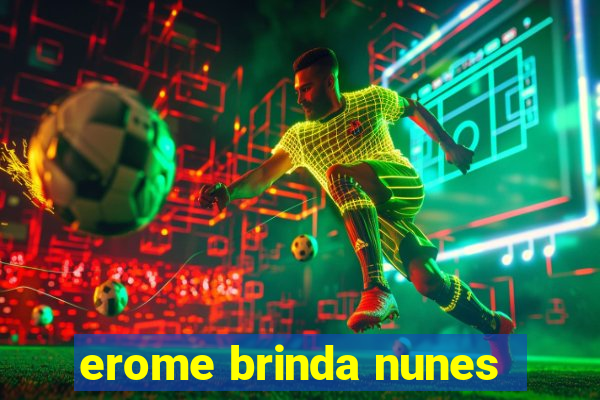 erome brinda nunes