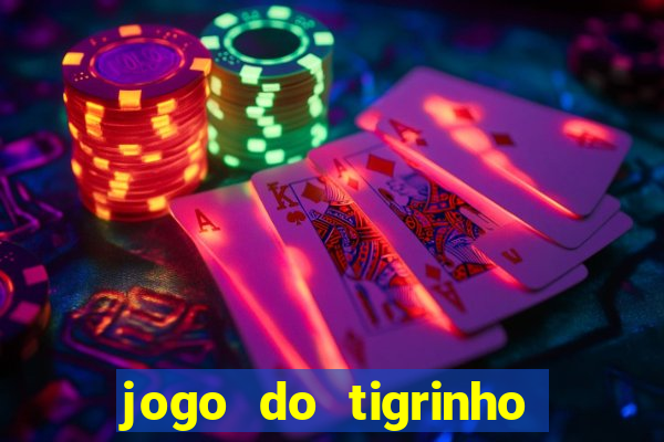 jogo do tigrinho de 2 reais