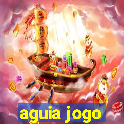 aguia jogo