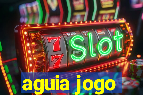 aguia jogo