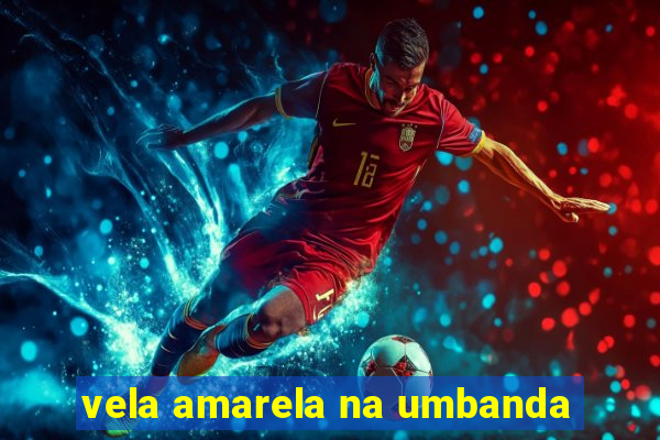 vela amarela na umbanda