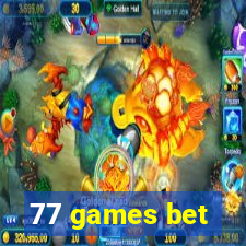 77 games bet