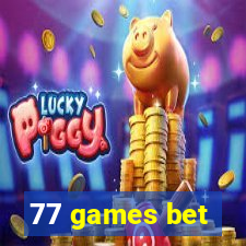 77 games bet