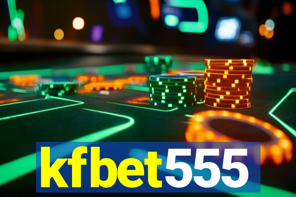 kfbet555