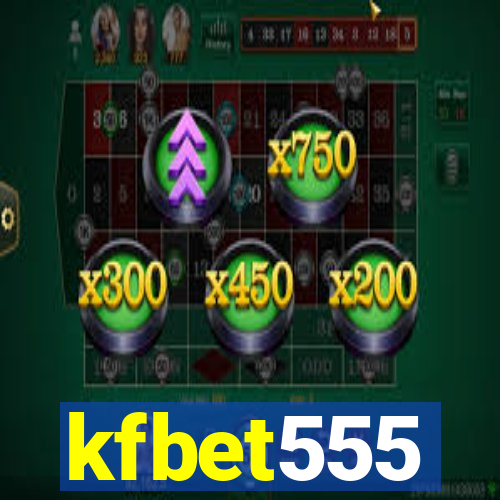 kfbet555