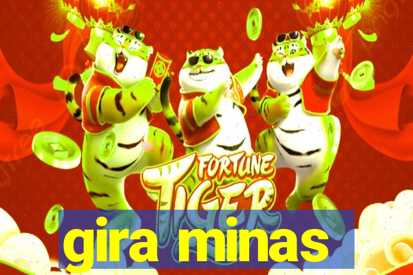 gira minas