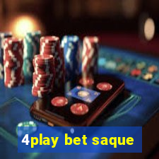 4play bet saque